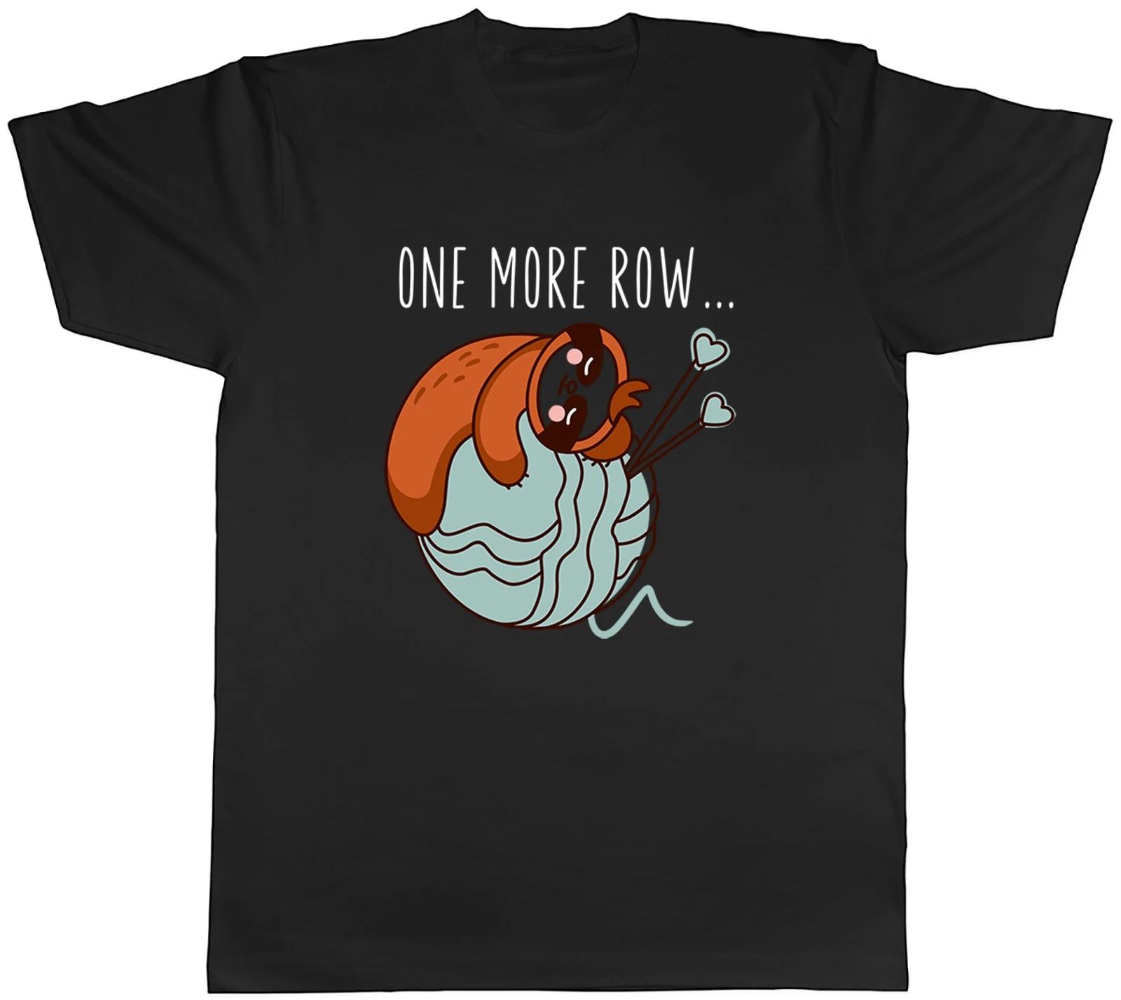 Sloth Ball Of Yarn Funny One More Row Crochet Mens T-Shirt Tee Gift Top XS