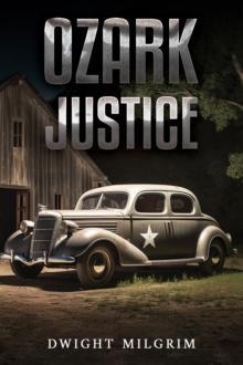 Ozark Justice by Dwight Milgrim Hardback Book 9781638292722