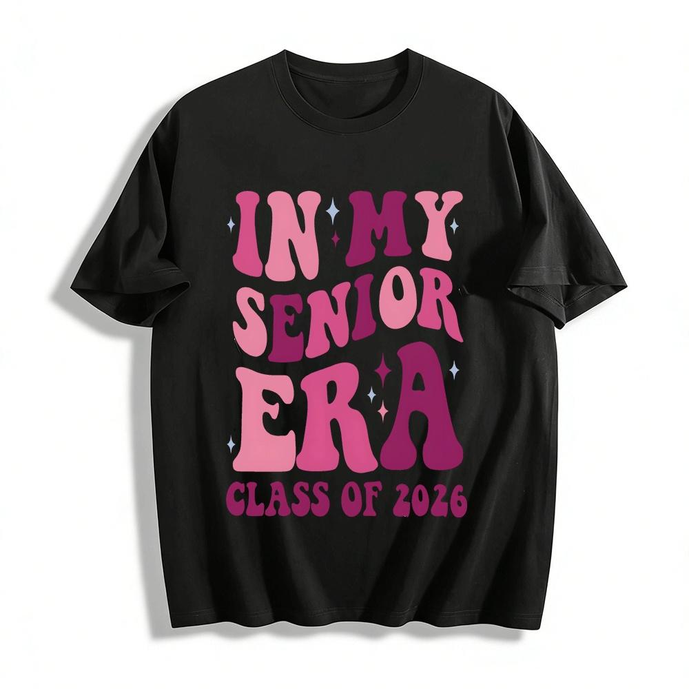 Class of 2026 In My Senior Era Graduation Themed Graphic Tee Pure cotton T-shirt XXS