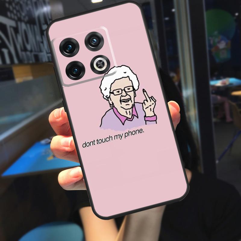 Don't Touch My Phone Case For OnePlus Nord 2 2T CE N10 N20 N300 OnePlus 9 Pro 10 Pro 8T 9R 9RT 10T Ace Cover