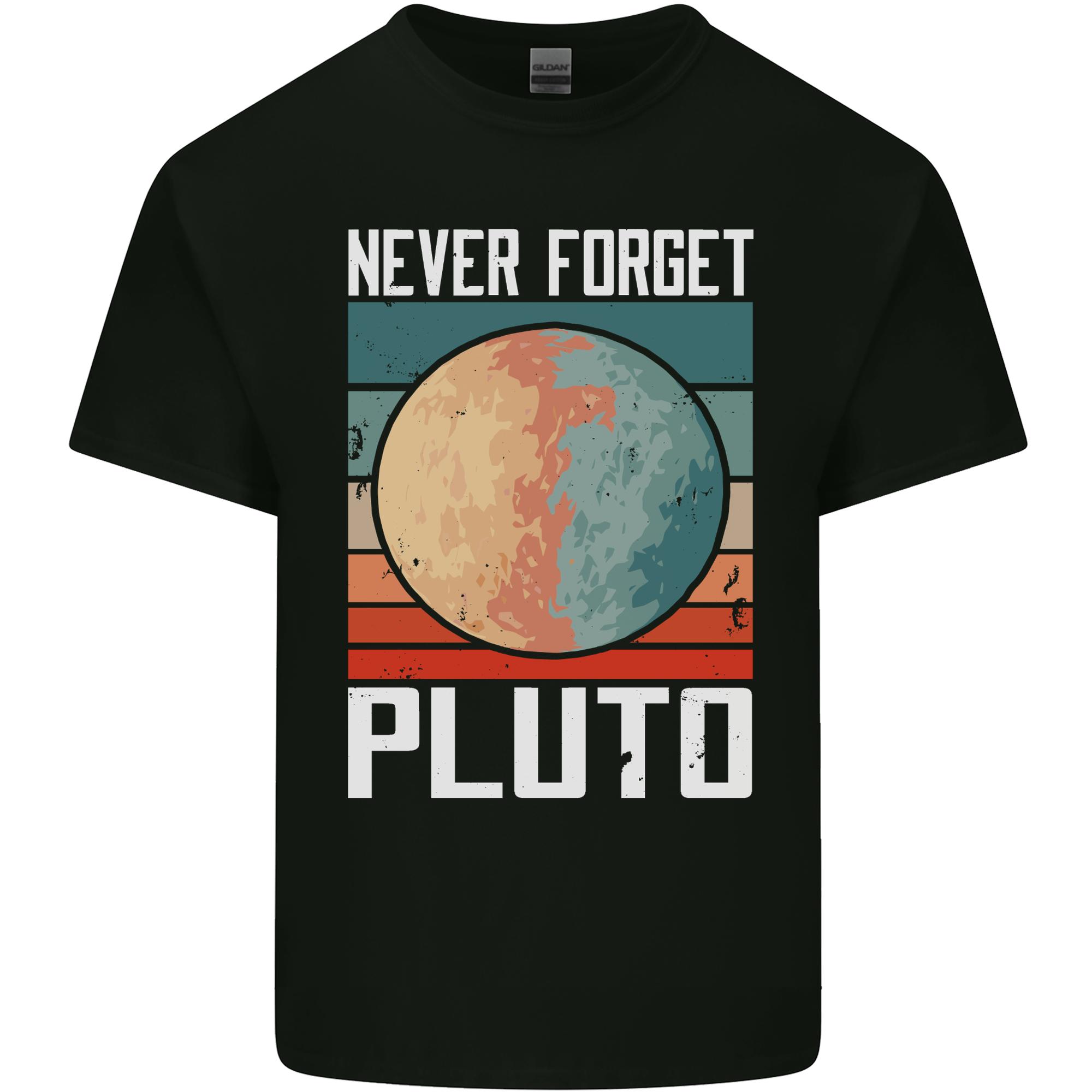 Never Forget Pluto Funny Space Planet Unisexs Light Cotton TShirt S