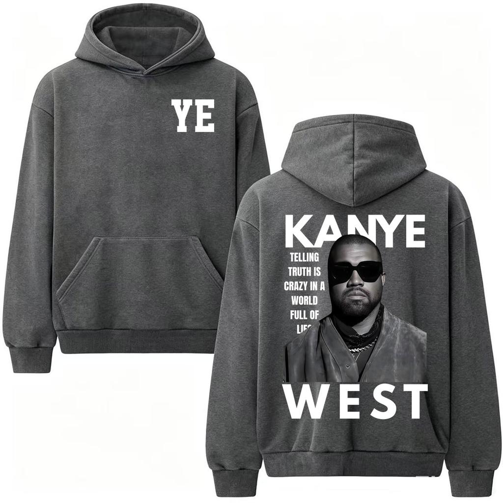 Kanye West Telling Truth Is Crazy in A World Full of Lies Hoodies Men Women Street Sweatshirt Long Sleeve Hooded