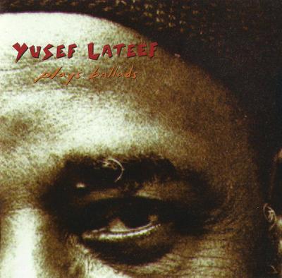 CD YUSEF LATEEF - Yusef Lateef Plays Ballads YAL333 YAL Records 1993 US Jazz Used