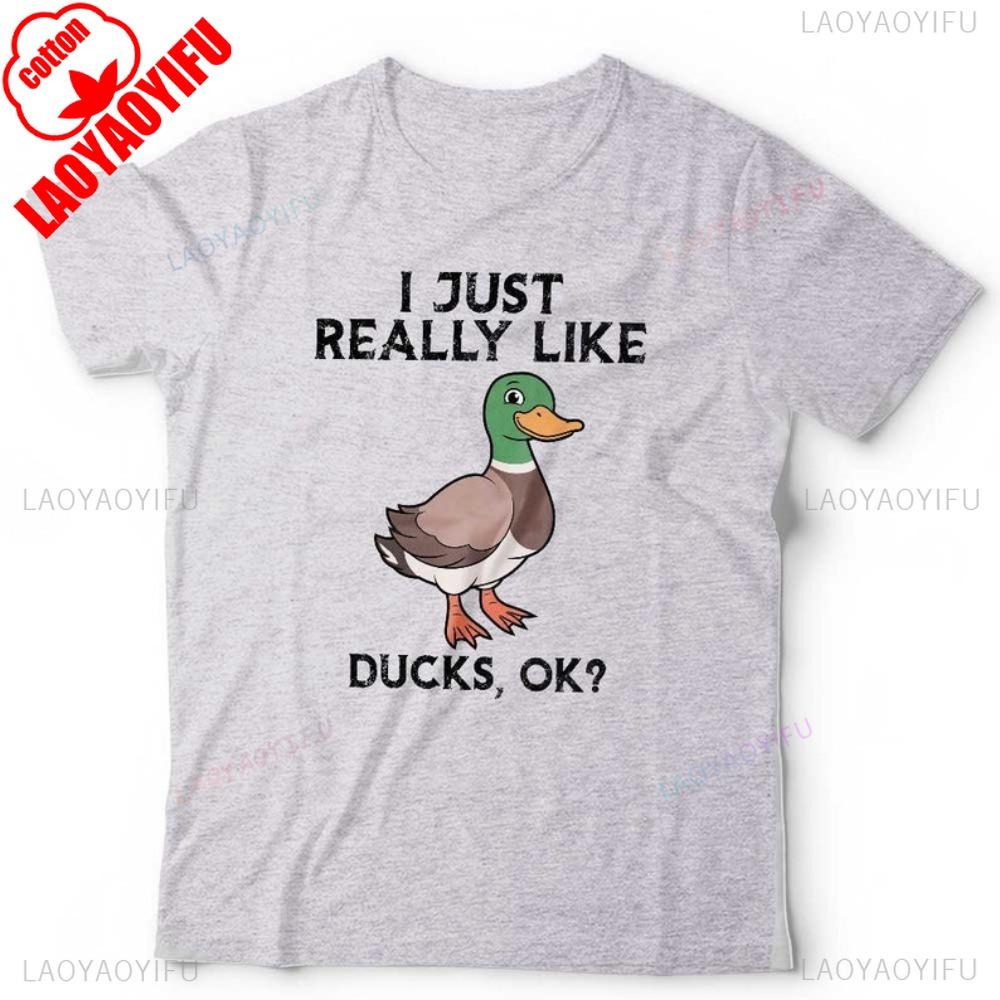 I Just Really Like Ducks OK Tshirt Unisex & Kids Short Sleeve Classic Fit Cotton Animal Lover Breathable Camisetas