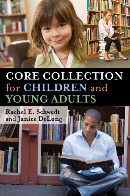 The Core Collection for Children and Young Adults Book