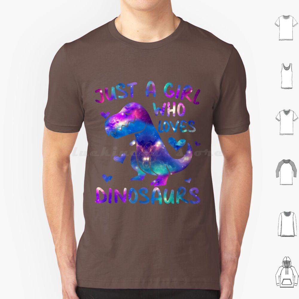 Just A Girl Who Loves DinosaursDinosaur Theme Teen Girls T Shirt 6xl Cotton Cool Tee Loves Dinosaurs S Gifs Beauiful Dinosaur