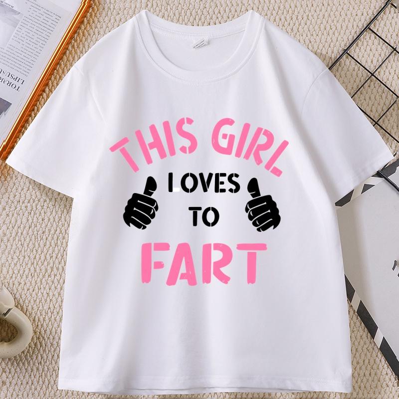 This Girl Loves To Fart T Shirt Funny Saying Fart Jokes Farting Saying Tshirt Casual Cotton Short Sleeve Loose Tshirt Clothing