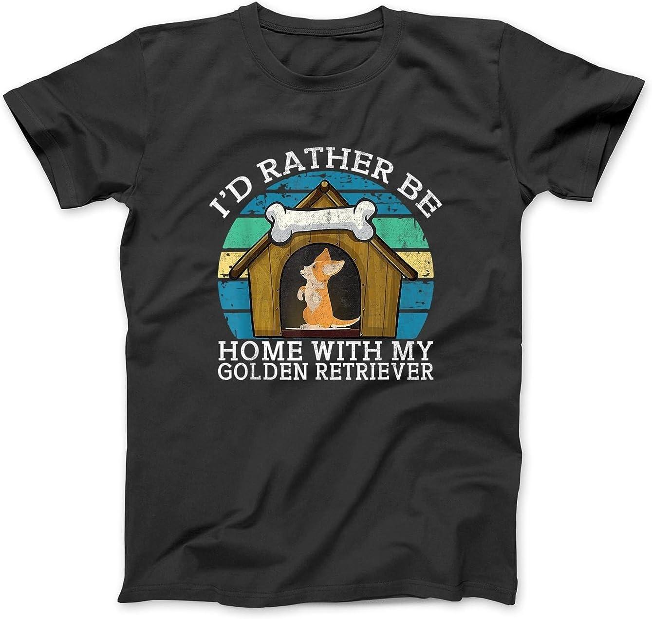 Id Rather be Home with My Golden Retriever T-Shirt PVH1 Mens Womens Tank Top Sweatshirt Hoodie Longsleeve 164 S