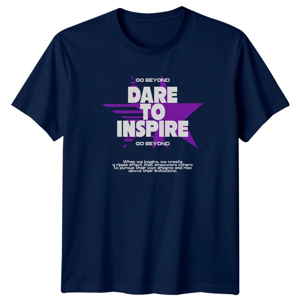Go Beyond Dare To Inspire TShirt Personal Growth Gift For Him And Her