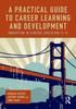 The A Practical Guide To Career Learning and Development : Innovation In Careers Education 11-19 Book