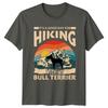 Its A Good Day For TShirt Bull Terrier Hiking Dog Owner