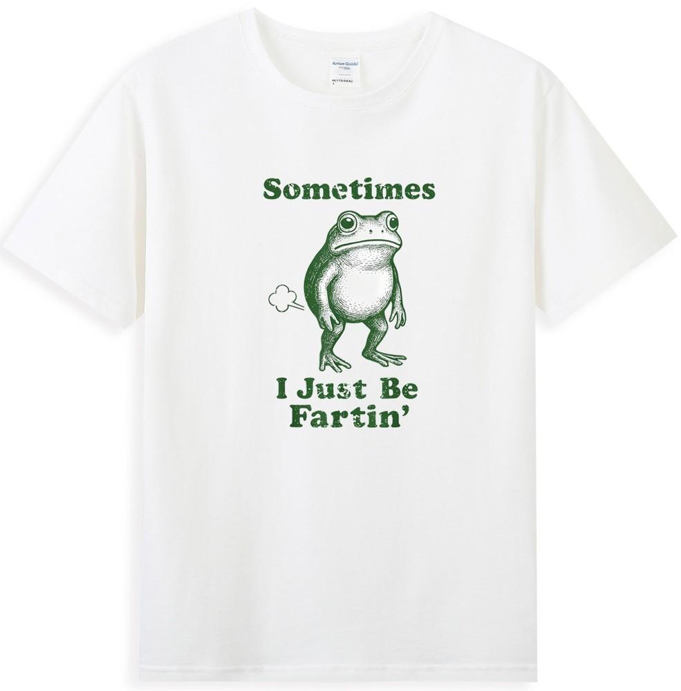 Sometimes I Just Be Fartin Funny Frog Cartoon Graphic TShirt S