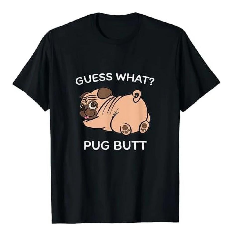 

Guess What Pug Butt Funny Pug Dog Graphic T-Shirt Breathable Cotton Tee for Men Women S чёрный