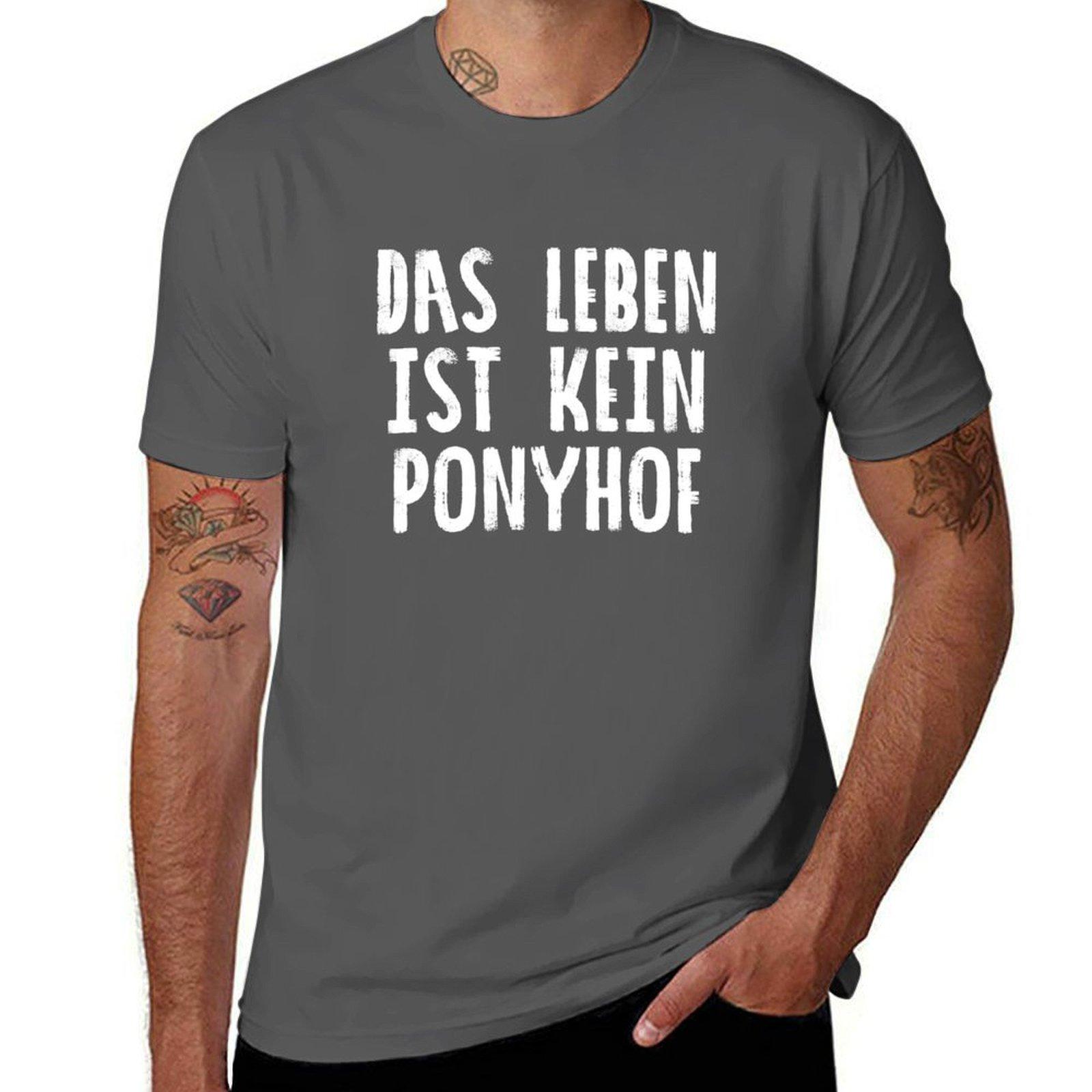 ZheXiong TEE Das Leben Ist Kein Ponyhof T-Shirt cotton t shirts man 100% man t shirt graphic t shirts designer T-Shirt 4XL