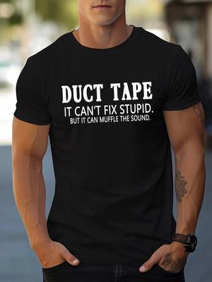 Duct Tape Can't Fix Stupid Graphic Tee - Funny Sarcastic Work Humor T-Shirt