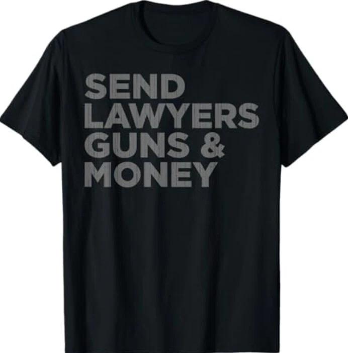 Send Lawyers Guns Money T-Shirt 3XL