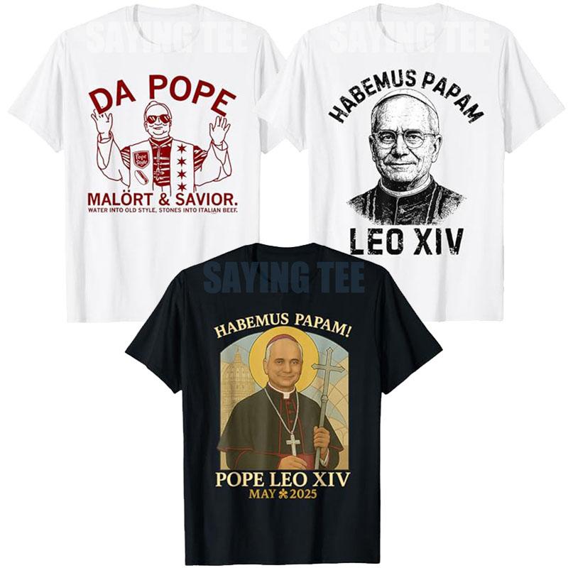 Habemus Papam Pope Leo Robert Prevost Pope TShirt Catholic Faith Pope XIV Devotion Da Pope Malört Savior Meme Design Y2k Tee
