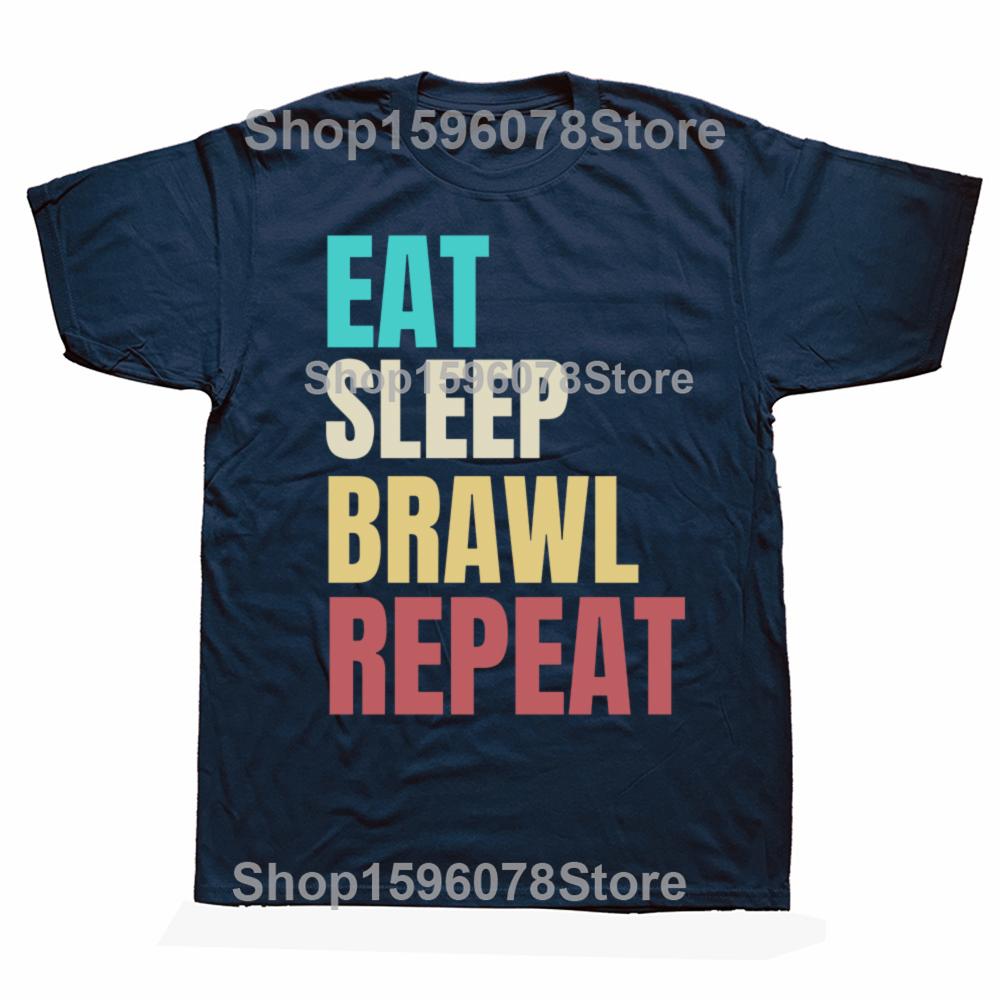 Funny EAT SLEEP BRAWL REPEAT Gamer T Shirts Men Women Pure Cotton Humor Streetwear Tee Shirt Short Sleeve Unisex Loose Clothing