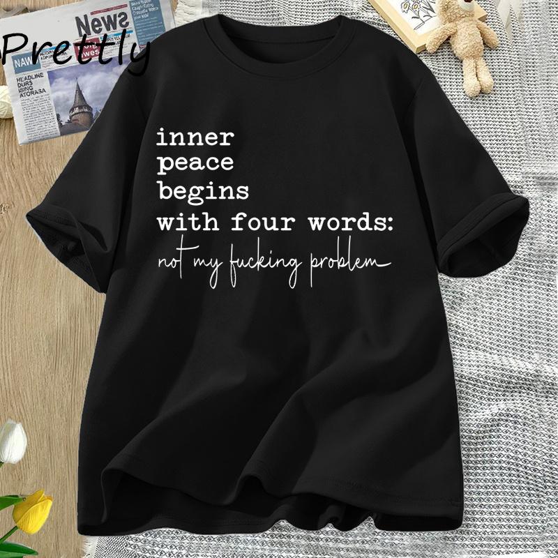 Inner Peace Begins with Four Words T-shirts Funny Quote Sassy T Shirt Unisex Unisex Cotton Tshirt Unisexs Oversize T-shirt Streetwear