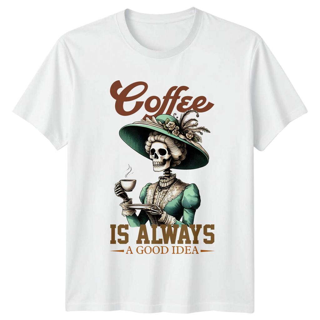 Funny Skeleton Coffee Is Always A Good Idea Graphic TShirt
