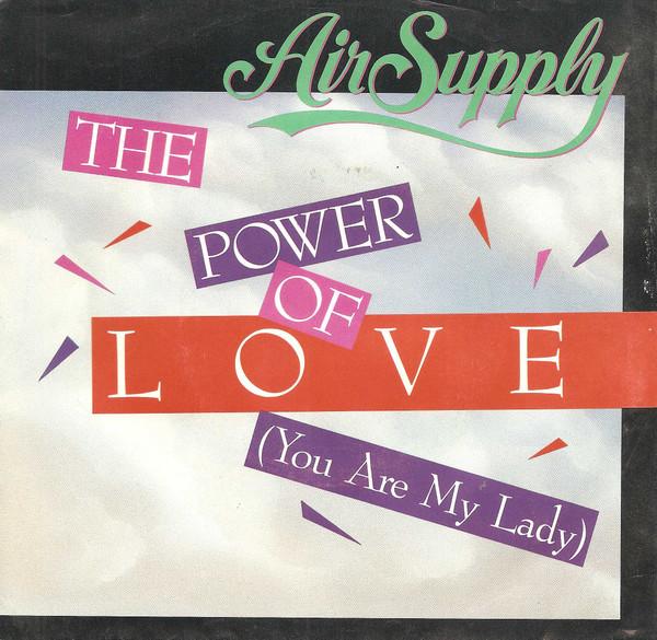 

7inch Record AIR SUPPLY The Power Of Love You Are My Lady AS19391 Arista 1985 Canada Rock Used