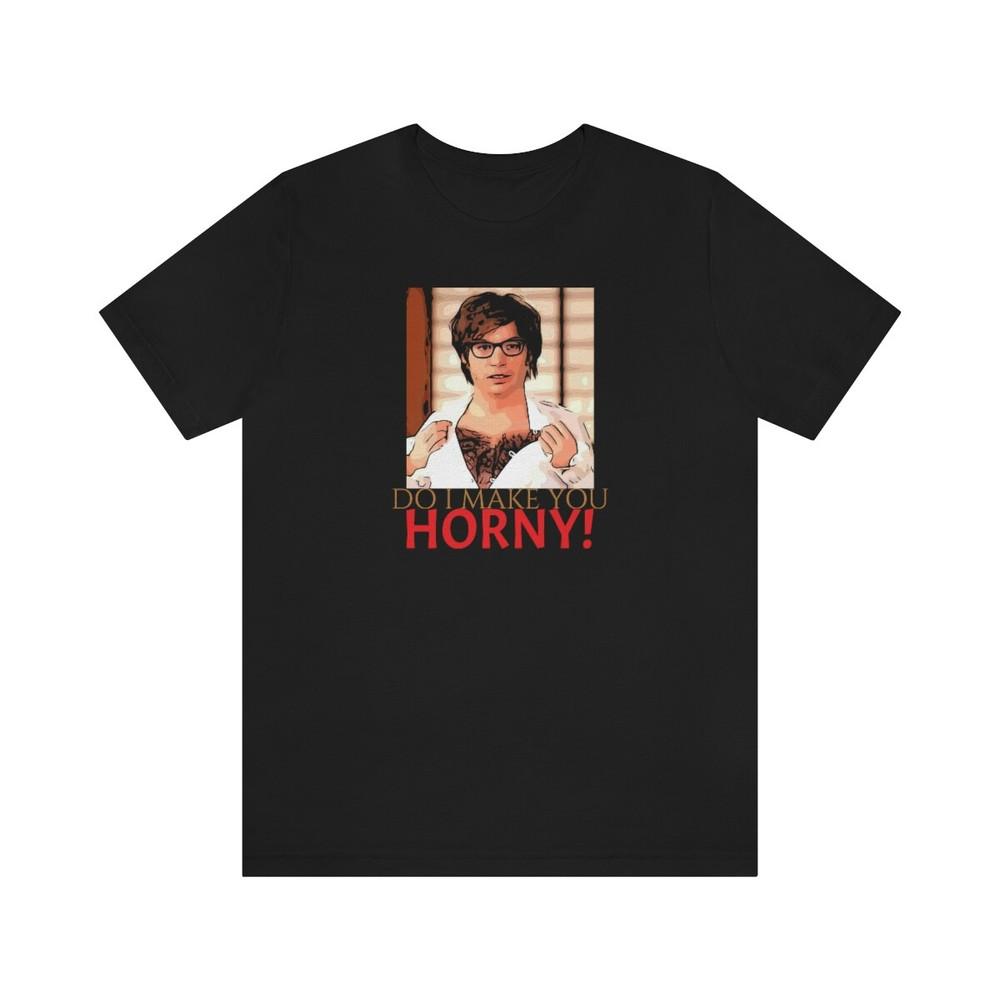 Tee Austin Powers -Quote- Do I Make You Horny Unisex T-Shirt M