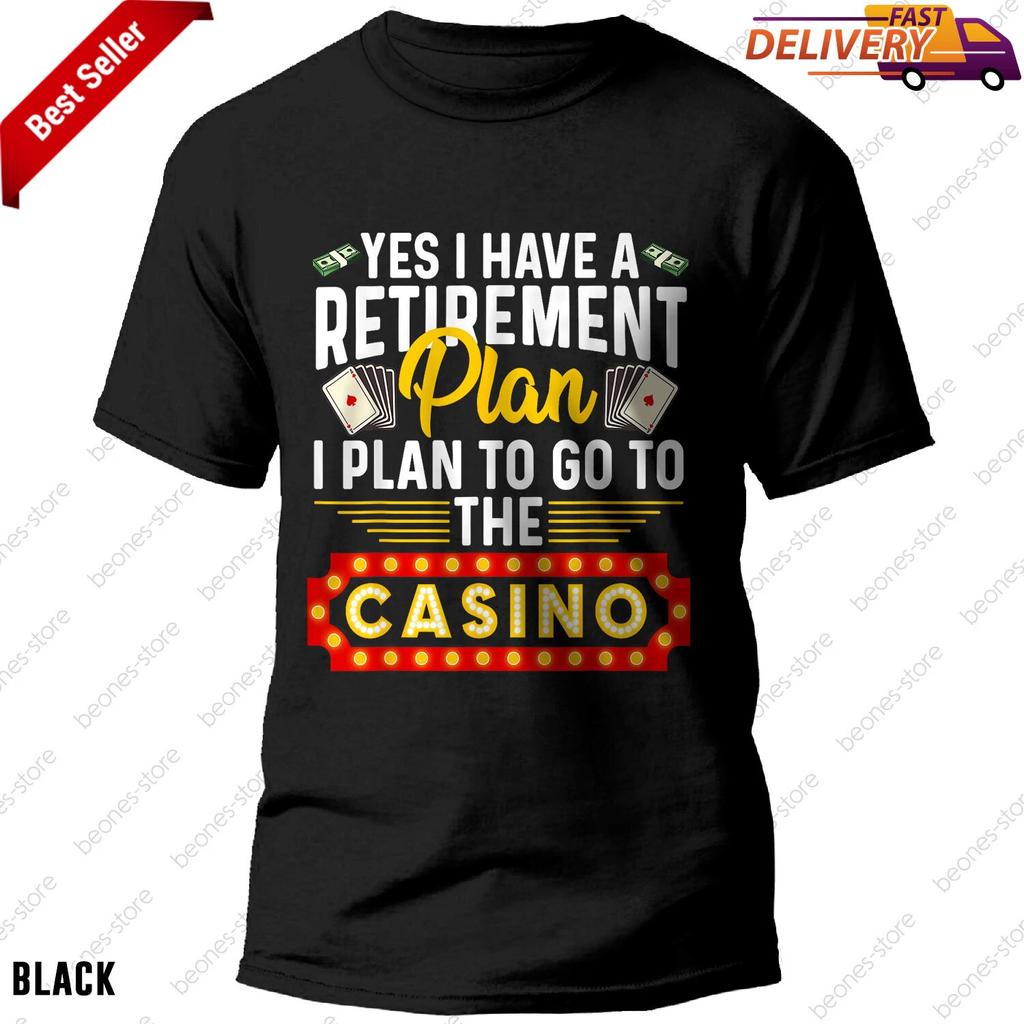 Casino Lover T-shirt - Funny Retiree Retirement Plan Gift for Men and Women
