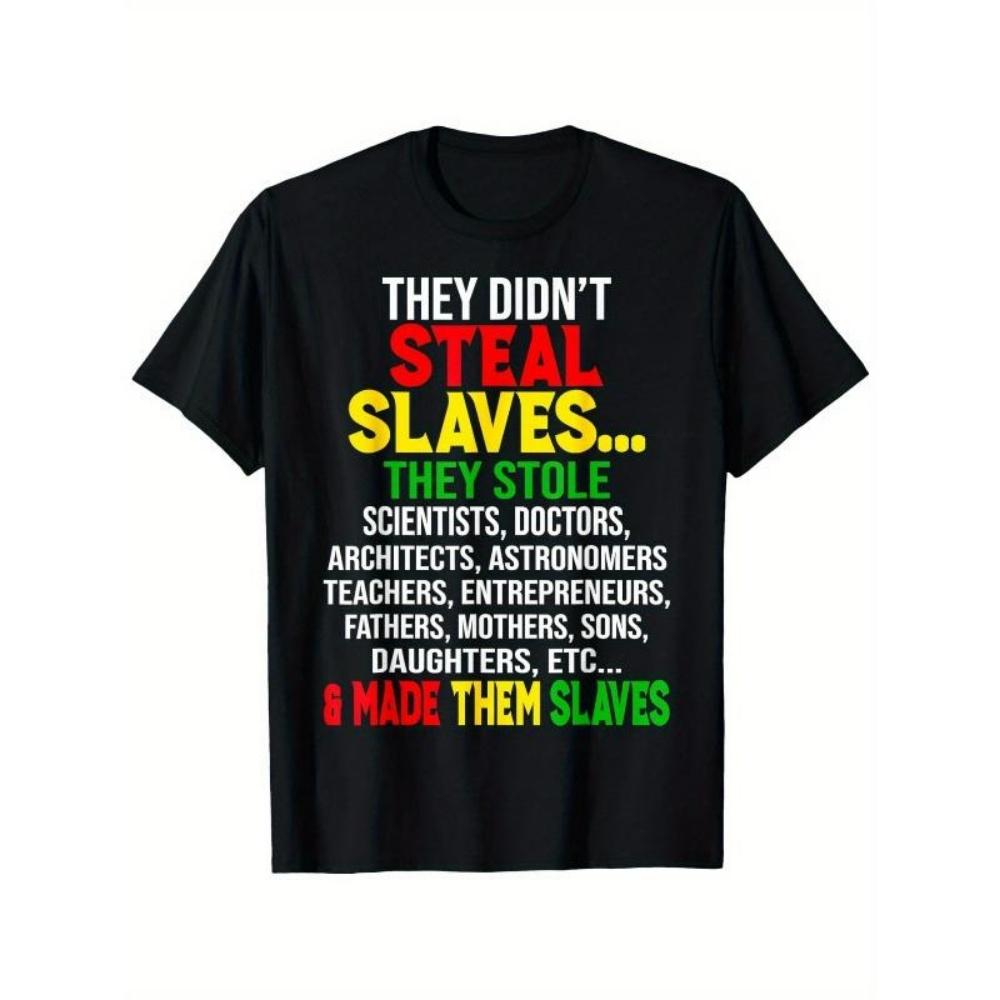 

European Sizes Black History Month T-Shirt - _They Didn t Steal Slaves.. XXXXXL чорний