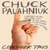 Consider This by Chuck Palahniuk Paperback Book 9781472155535