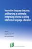 The Innovative Language Teaching and Learning At University : Integrating Informal Learning Into Formal Language Education Book