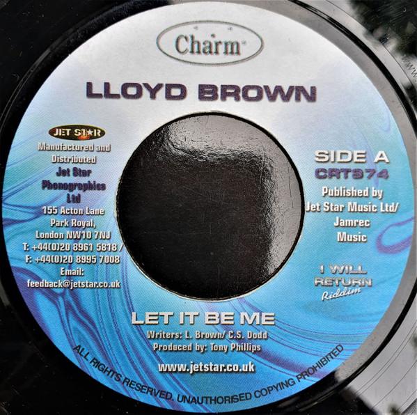 7inch Record LLOYD BROWN - Let It Be Me CRT974 Charm UK Reggae, Ska & Dub Used