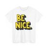 Superhero Comics T-Shirt | Comic Style Lettering Be Nice Shirt