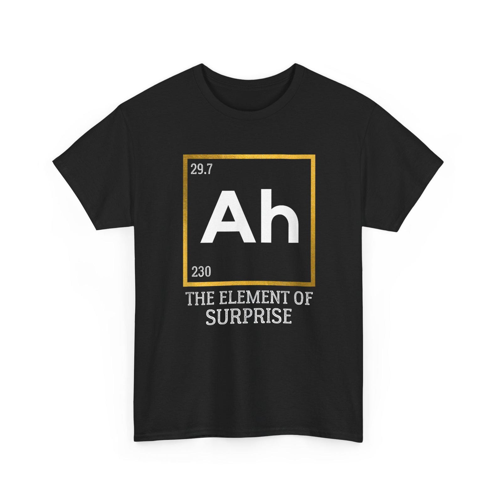 Ah The Element Of Surprise Funny Chemistry Joke T Shirt Science Nerd Graphic Tee 3XL