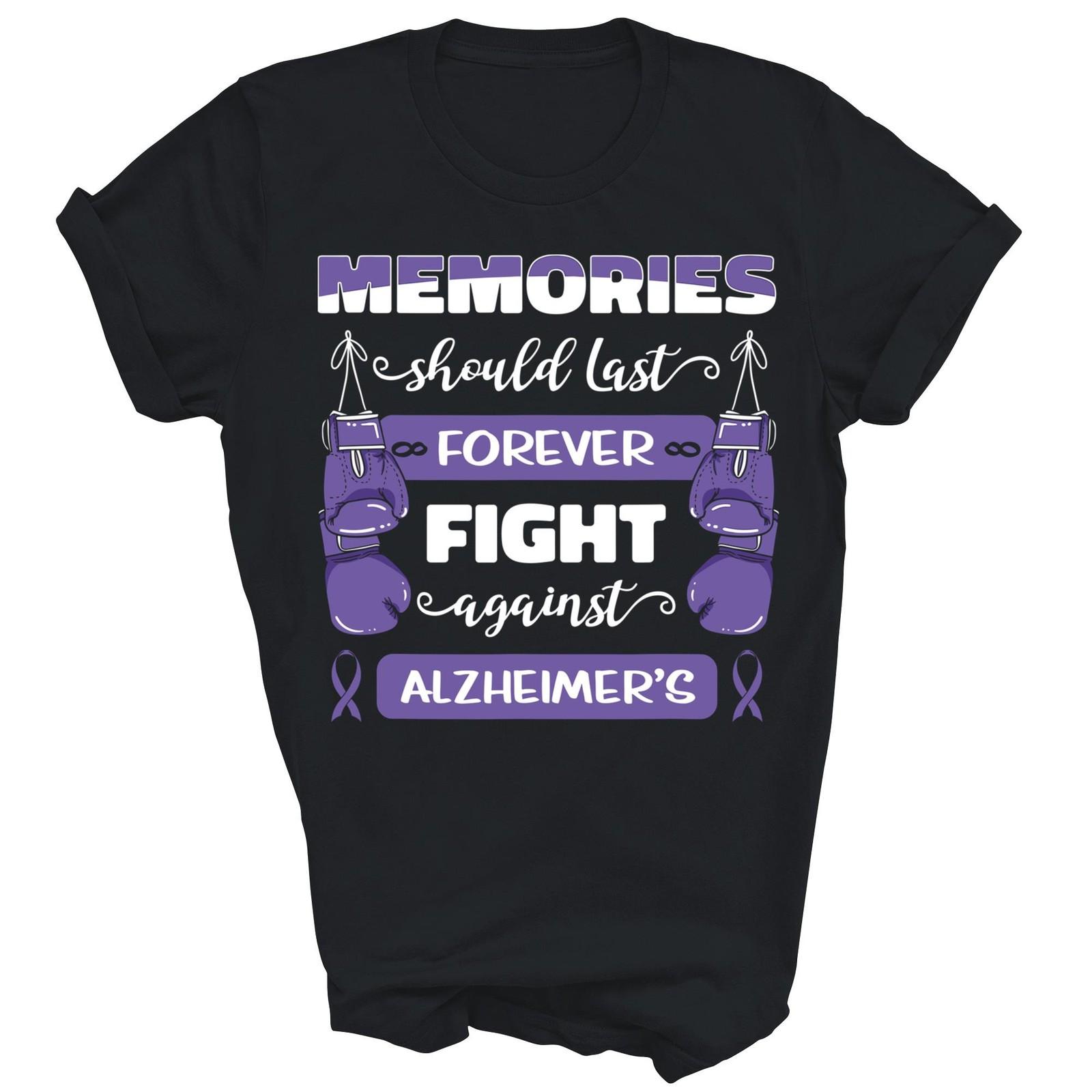 Memories Should Last Forever Fight Against Alzheimer Unisex Shirt Gift XL