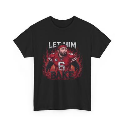 Lass ihn backen Baker Mayfield Unisex T-Shirt, Lustiges Fußball T-Shirt, Cleveland Browns