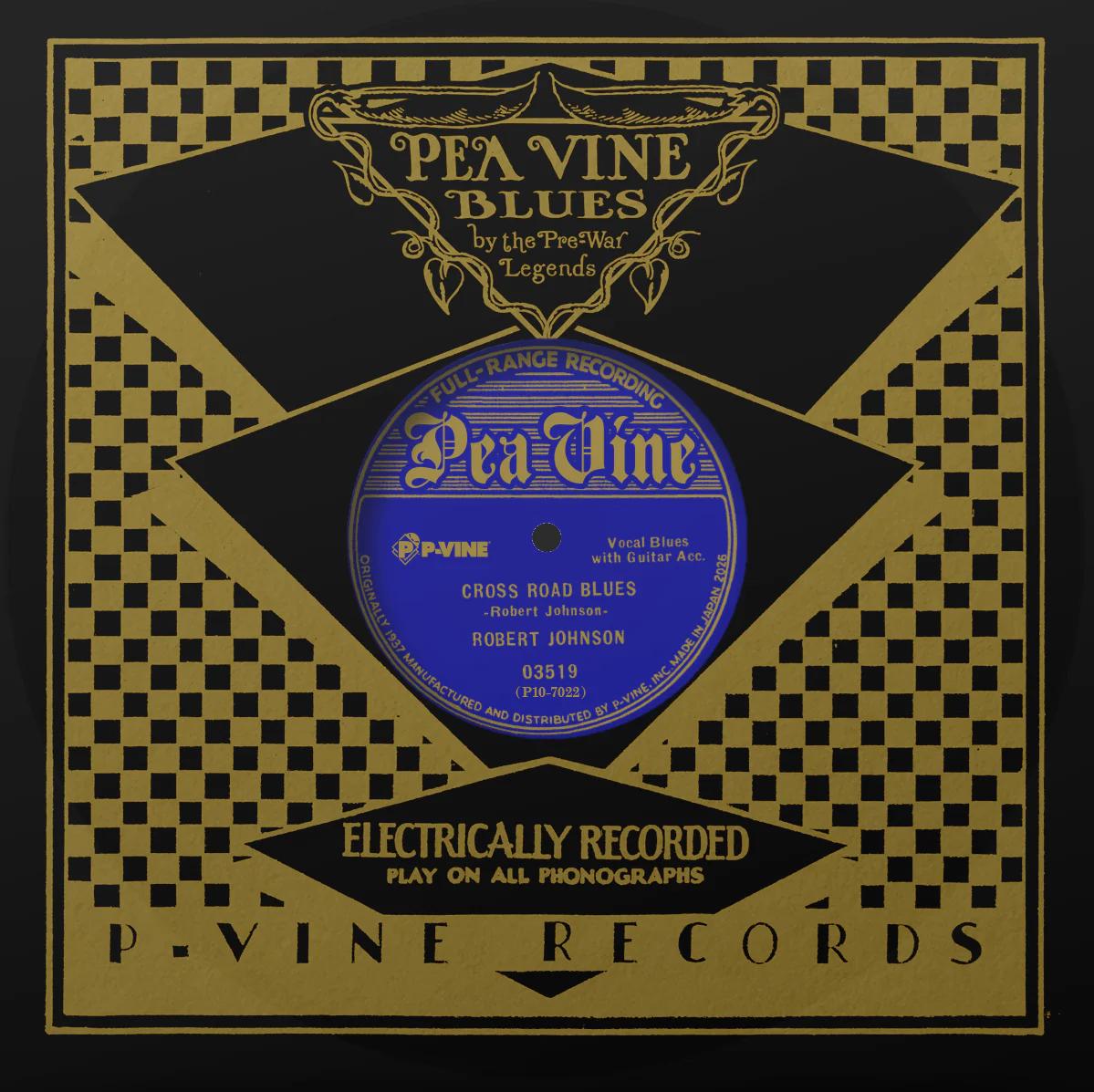 10-дюймовая пластинка ROBERT JOHNSON Cross Road Blues Ramblin On My M P107022 P VINE 2025 Japan Blues
