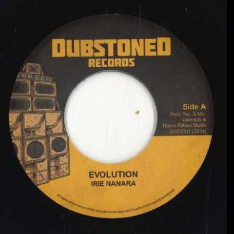 7inch Record IRIE NANARA - Evolution / Dub Evolution DSR7001 Dubstoned EU 2024 Europe Reggae, Ska & Dub