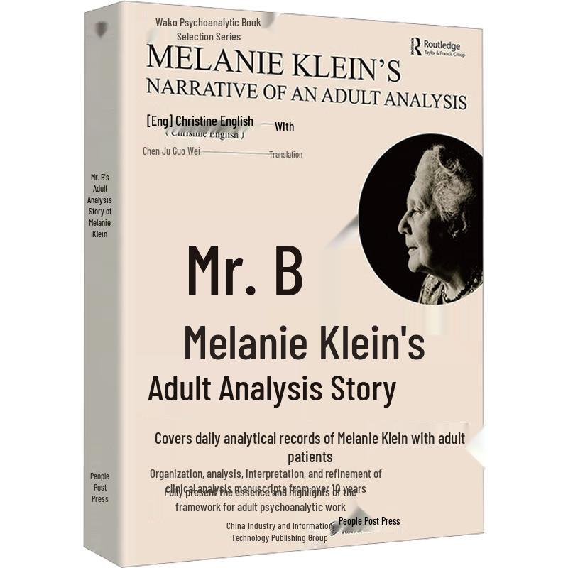 Mr. B: Melanie Klein s Adult Analysis Story