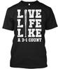 Live Life Like A 3 1 Count Funny Basebal T Shirt Made In the USA Size S To 5XL
