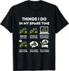 6 Things I Do In My Spare Time Tractor Funny Farmers Funny Gift Unisex T-Shirt