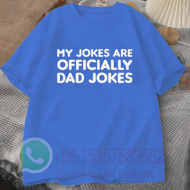 My Jokes Are Officially Dad Jokes Mens Tshirt Summer Tracksiut Roundneck Pullovers Tops Harajuku Cotton Casual Streetwear