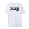 That Just Like Your Opinion Unisex Plain T Shirts Wholesale Adult Unisexs T Shirt