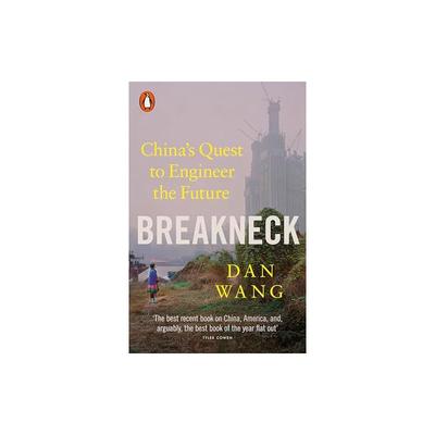 Breakneck: China's Quest To Engineer the Future