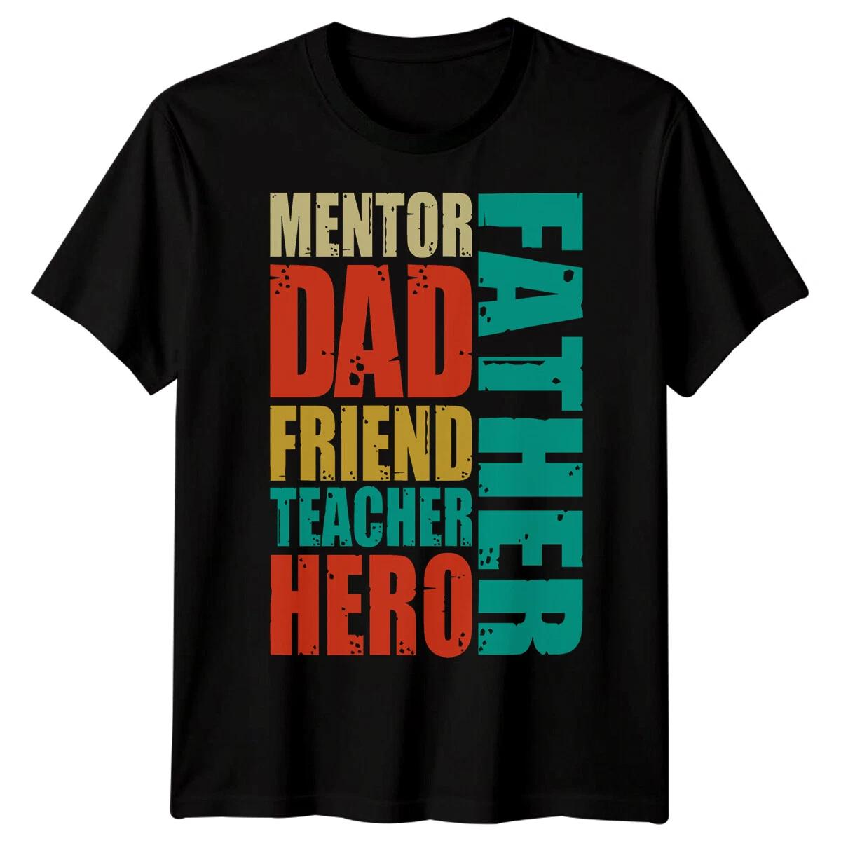 Mens Father Mentor Friend Teacher Hero Funny Fathers Day TTshirt Tee Best Dad#FD L