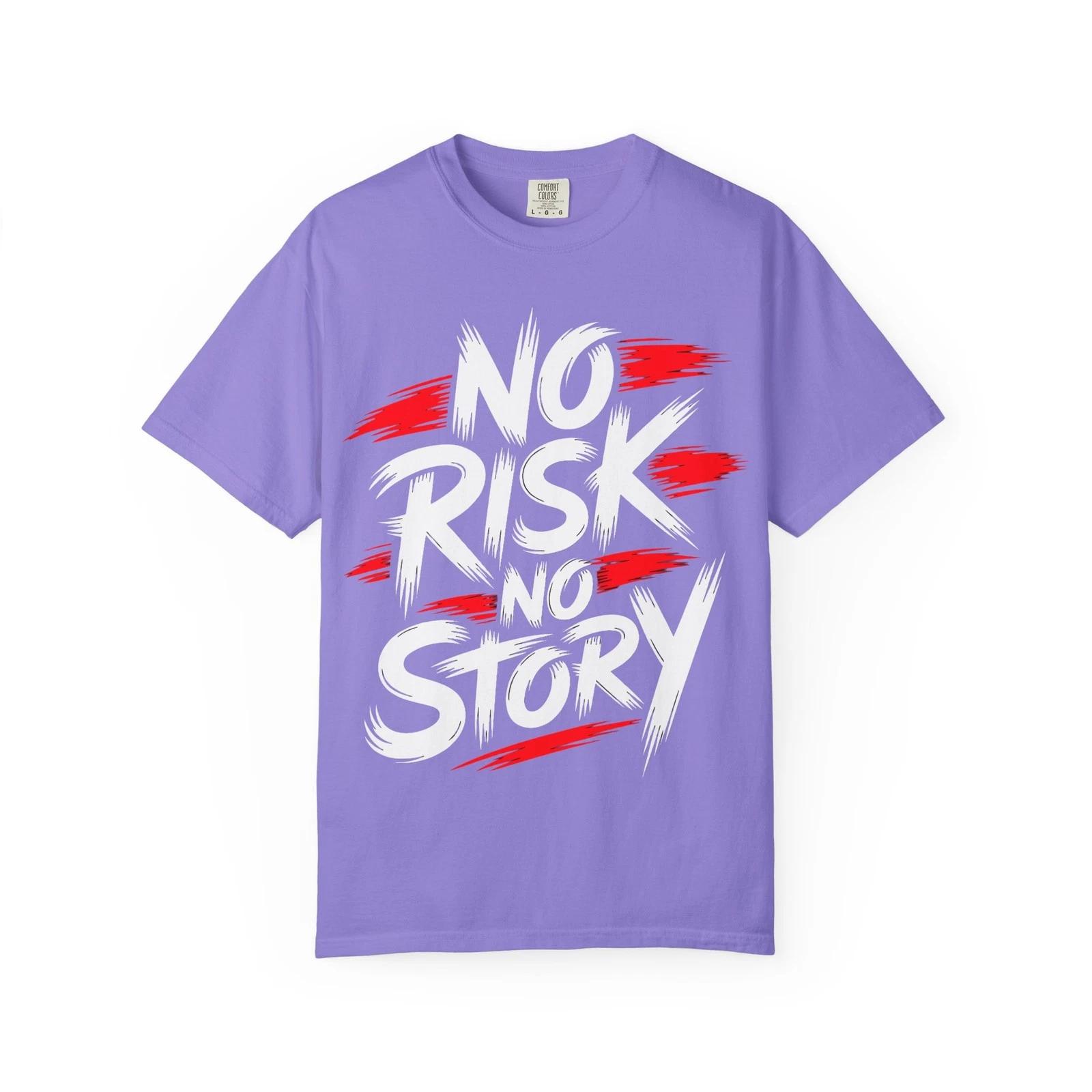 No Risk No Story T Shirt Motivational Brush Script Graphic Heavyweight Tee Bold 3XL