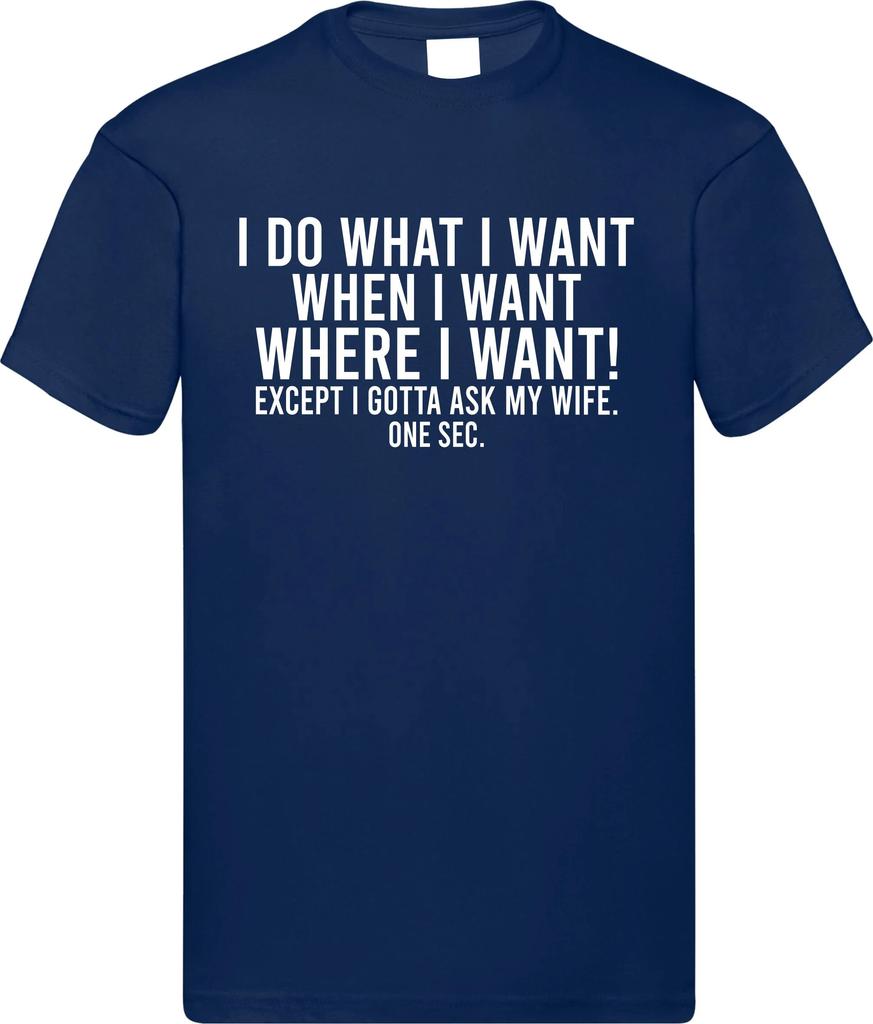 Summer Unisexs Fashion Trend Tshirt Breathable And Comfortable Funny Husband Tshirt I Do What I Want Cotton Tee Top