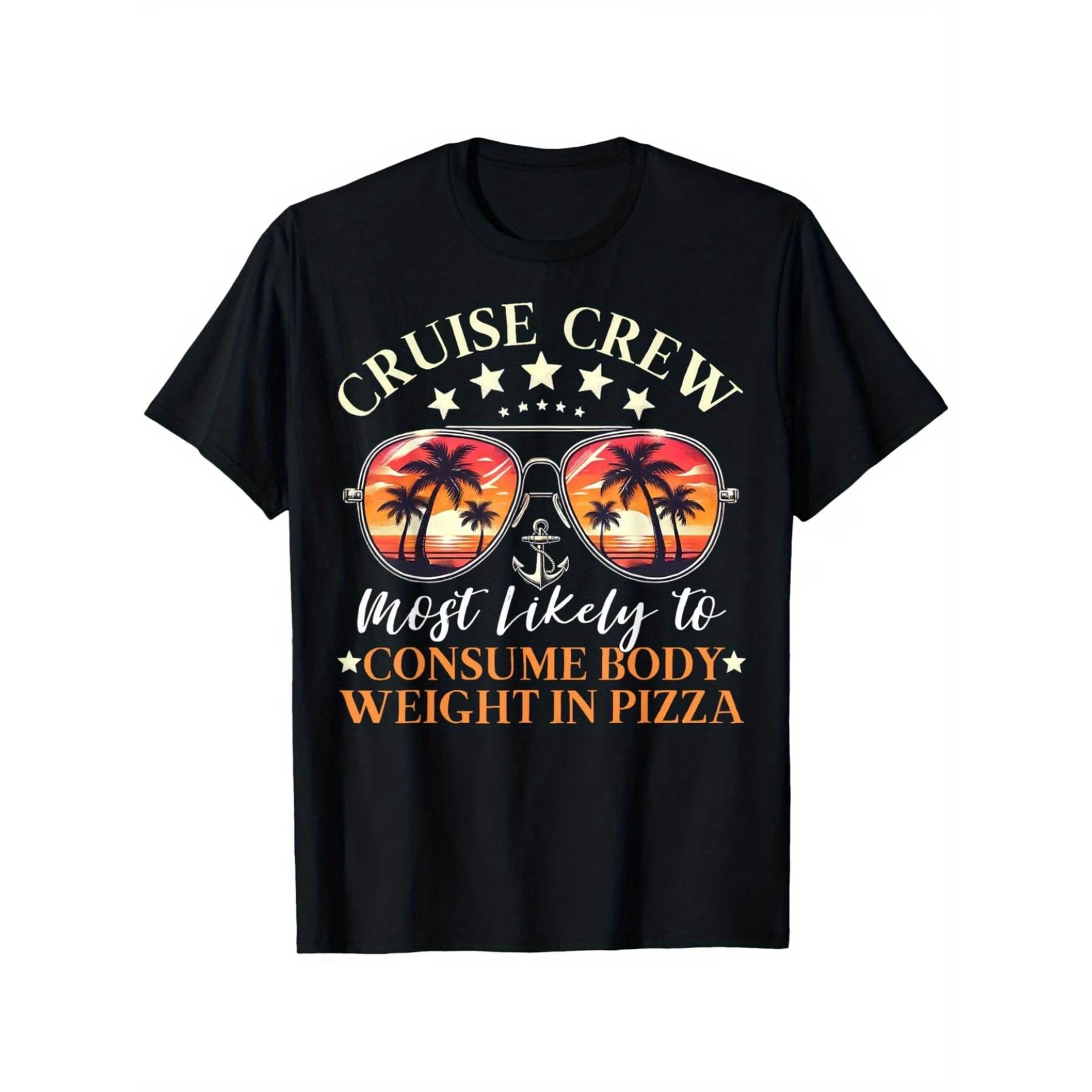 

Cruise Crew Most Likely To Consume Body Weight in Pizza T-Shirt, Unisex Cotton Casual Round Neck Outdoor Short Sleeve T-shirt XXL