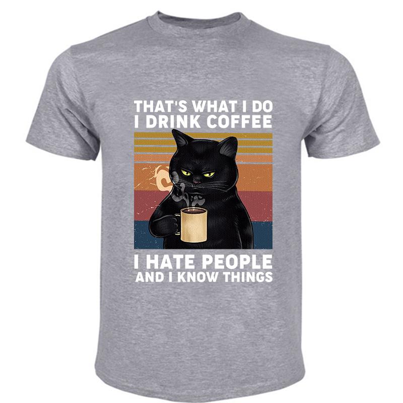 T-shirt Men O-neck Hot Sale Black Cat That's What I Do I Drink Coffee I Hate People Vintage Male Cotton Tee-shirt Bigger Size