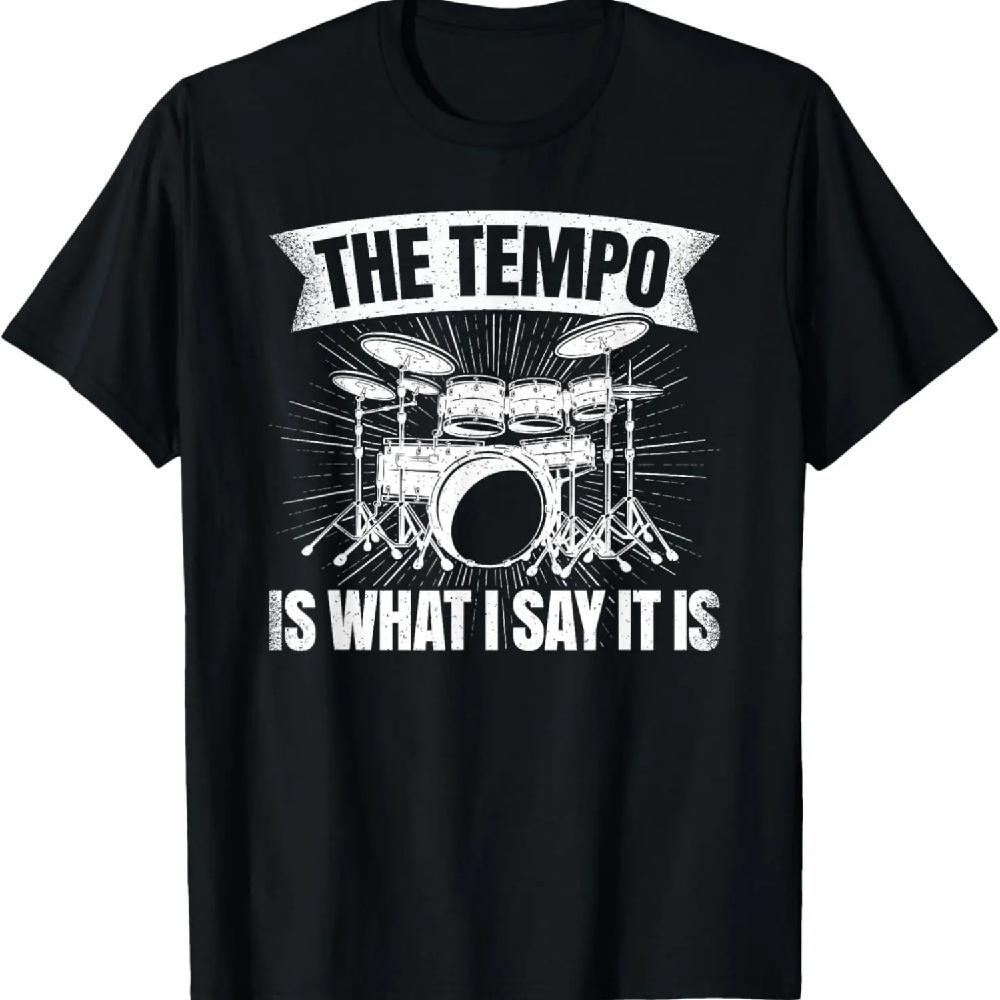 

The Tempo Is What I Say It Is Drumming Drum Funny Drummer T-Shirt XXXXXL чёрный