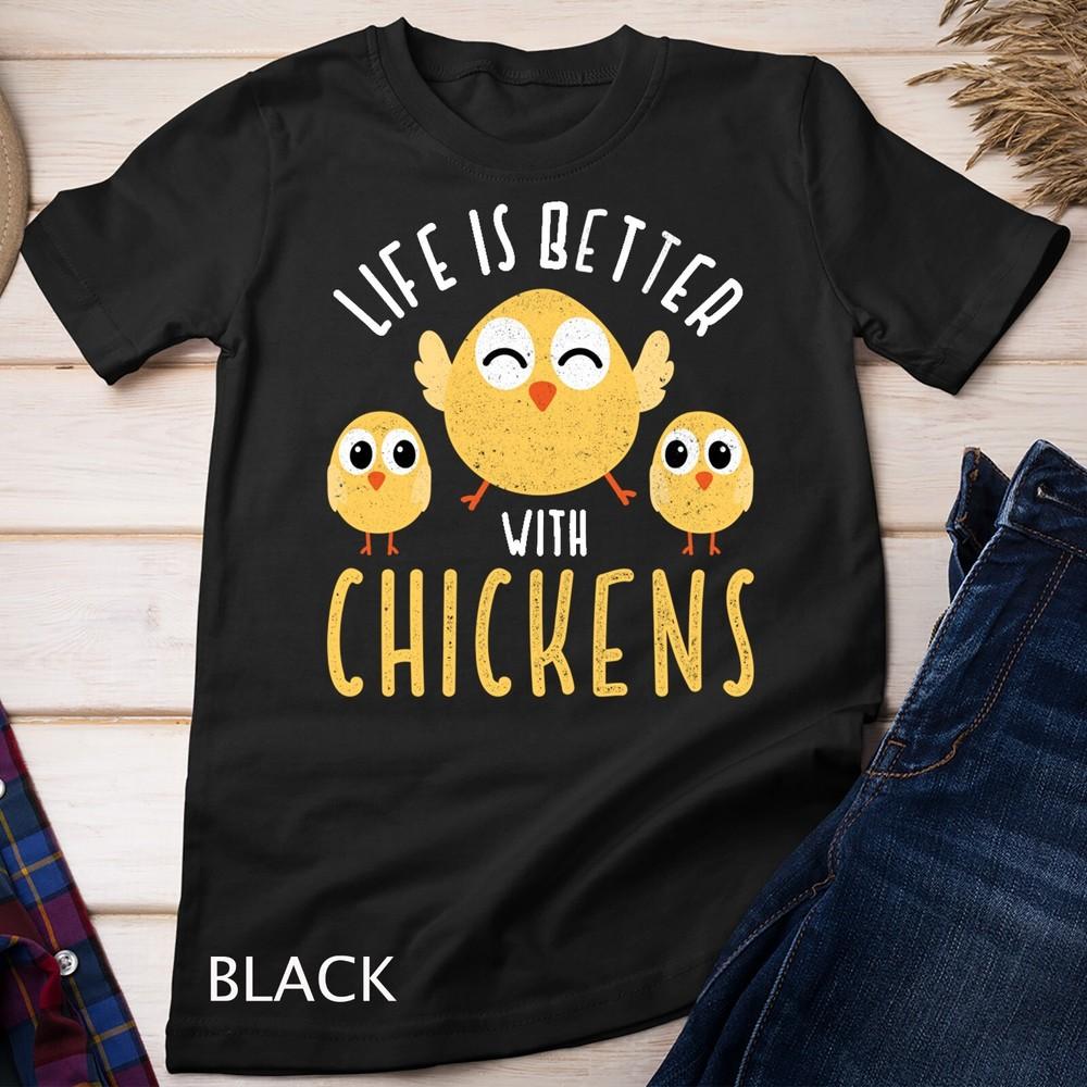 

Life is better with Chickens Funny Chicken Farming Design Unisex T-shirt S